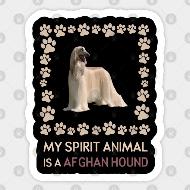 My Spirit Animal is a Afghan Hound Sticker by AmazighmanDesigns